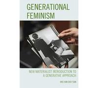 Generational Feminism: New Materialist Introduction to a Generative Approach - [Version Originale] Inconnu (Auteur)