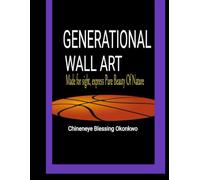 Generational Wall Arts: Made For Sight, Express Pure Beauty Of Nature