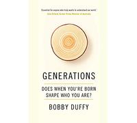 Generations: Does When You’re Born Shape Who You Are?