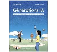 Générations Ia - L'intelligence Artificielle Et Nous