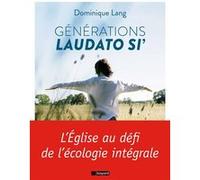 Générations Laudato si' Dominique Lang (Auteur)