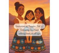 Generations of Beauties Vol.4: Embracing Our Roots: A Cultural Coloring Book Honoring Micronesian Beauty, Pride, and Roots