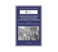 Generations of Change. Protest and Reform in the American Experience