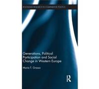 Generations Political Participation and Social Change in Western Europe by Grasso & Maria University of London & UK Grasso Maria University of London UK (Auteur)