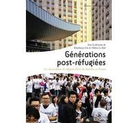 Générations post-réfugiées: Les descendants de réfugiés d'Asie du Sud-Est en France