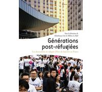 Générations post-réfugiées Les descendants de réfugiés d'Asie du Sud-Est en France - Khatharya Um - Pu.francois Rabelais - broché - Essai