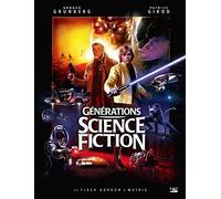 Générations Science-fiction : De Flash Gordon à Matrix Préface de Robert Watts, producteur des trilogies Star Wars et Indiana Jones - Patrice Girod - Bragelonne - relié - Beau livre