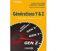Générations Y et Z Le grand défi intergénérationnel - Daniel Ollivier - De Boeck Supérieur - broché - Guide