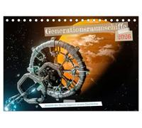 Generationsraumschiffe (Tischkalender 2026 DIN A5 quer), CALVENDO Monatskalender: Langzeitmissionen, Ziel ist die Reise zu fernen Sternensystemen, z.¿B. Alpha Centauri.