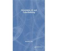 Generative AI and Cyberbullying - Das Ravindra President HTG Solutions IL USA - Taylor amp Francis Ltd - Livre en Anglais - Hardback Das Ravindra President HTG Solutions IL USADas Ravindra President H