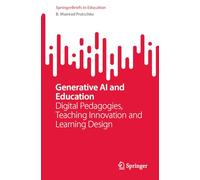 Generative AI and Education: Digital Pedagogies, Teaching Innovation and Learning Design