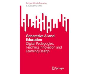 Generative AI and Education: Digital Pedagogies, Teaching Innovation and Learning Design