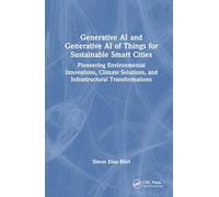 Generative Ai and Generative Ai of Things for Sustainable Smart Cities: Pioneering Environmental Innovations, Climate Solutions and Infrastructural Transformations