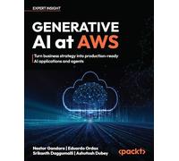 Generative AI at AWS: Turn business strategy into production-ready AI applications and agents