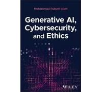 Generative Ai, Cybersecurity, And Ethics