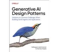 Generative AI Design Patterns - Hannes Hapke - OReilly Media - Livre en Anglais - Paperback Hannes HapkeHannes Hapke (Auteur)