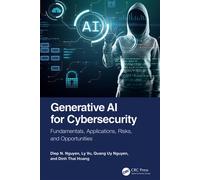 Generative AI for Cybersecurity Fundamentals, Applications, Risks, and Opportunities - Diep N. Nguyen - CRC Press - ebook (ePub) - Livre