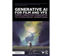 Generative AI for Film and VFX From Creative Concepts to Studio-Ready Workflows - Victor Perez - Routledge - ebook (ePub) - Livre