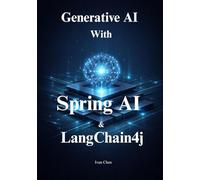 Generative AI for Java Developers: Build Scalable RAG, Agents, and Chatbots using Spring AI and LangChain4j