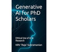 Generative AI for PhD Scholars: Ethical Use of AI in Research