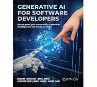 Generative AI for Software Developers: Future-proof your career with AI-powered development and hands-on skills