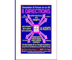 Generative AI Forces on us All: 8 DIRECTIONS; We must Update all our Thought Foundations: Harvard Prof & Tech Billionaire Ones are NOT NEARLY Enough