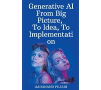 Generative Ai - From Big Picture, To Idea, To Implementation