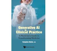 Generative AI in Clinical Practice: A Physician's Guide to Transforming Medicine