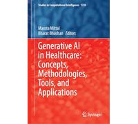 Generative Ai in Healthcare: Concepts, Methodologies, Tools and Applications
