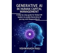 Generative AI in Human Capital Management: A Step-by-step Guide for HR Leaders to Enable Generative AI Journey with Responsible AI