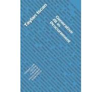 Generative Ai In Procurement: A Brief Look Into The Future Of Procurement In The Ai Era