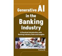 Generative AI in the Banking Industry: A Practical Introduction with Banking Industry Data and Insights