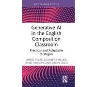 Generative Ai In The English Composition Classroom
