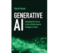 Generative Ai: Navigating the Course to the Artificial General Intelligence Future
