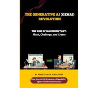 Generative AI Revolution: The Rise of Machines That “Think, Challenge, and Create”