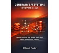 Generative AI Systems Fundamentals: Design, Evaluate, and Reason About Real-World AI Generation Pipelines