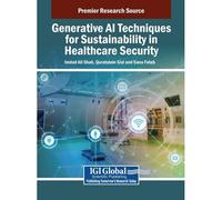 Generative Ai Techniques For Sustainability In Healthcare Security