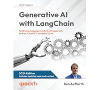 Generative AI with LangChain: Build large language model (LLM) apps with Python, ChatGPT, and other LLMs