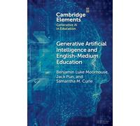 Generative Artificial Intelligence and English-Medium Education - Benjamin Luke Moorhouse - Cambridge University Press - ebook (ePub) - Livre