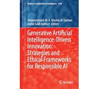 Generative Artificial Intelligence-Driven Innovation: Strategies and Ethical Frameworks for Responsible AI
