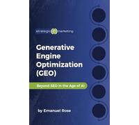 Generative Engine Optimization (GEO): Beyond SEO in the Age of AI