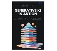 Generative KI in Aktion: Erstellen Sie Kunst, Musik und Text mit neuronalen Netzwerken