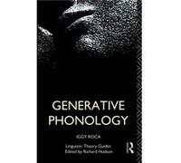 Generative Phonology by Iggy Roca Iggy Roca (Auteur)