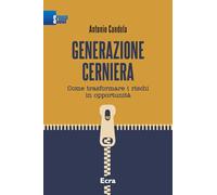 Generazione cerniera. Come trasformare i rischi in opportunità