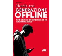 Generazione Offline: Perché i nostri figli sono sempre connessi e noi non sappiamo più raggiungerli