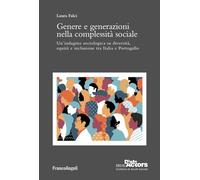 Genere e generazioni nella complessità sociale. Un'indagine sociologica su diversità, equità e inclusione tra Italia e Portogallo