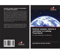 Genere Umano, Natura E Individuo In Ludwig Feuerbach
