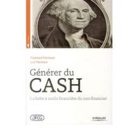 Générer du cash: La boîte à outils financière du non-financier.