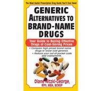 Generic Alternatives to Prescription Drugs by Diane NitskiGeorge Diane Nitzki-George (Auteur)