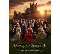 Générique Affiche Cinéma Originale Grand Format - Downton Abbey 3 : Le Grand Final (format 120 x 160 cm Roulée) Année 2025